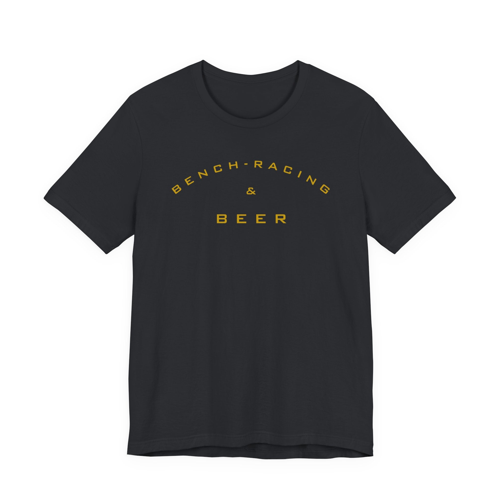 Bench-Racing & Beer Tee - Racing Enthusiast Graphic T-Shirt