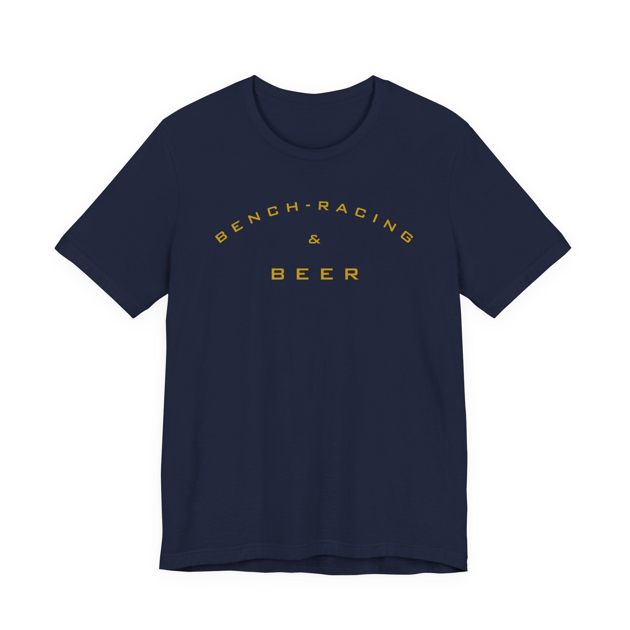 Bench-Racing & Beer Tee - Racing Enthusiast Graphic T-Shirt