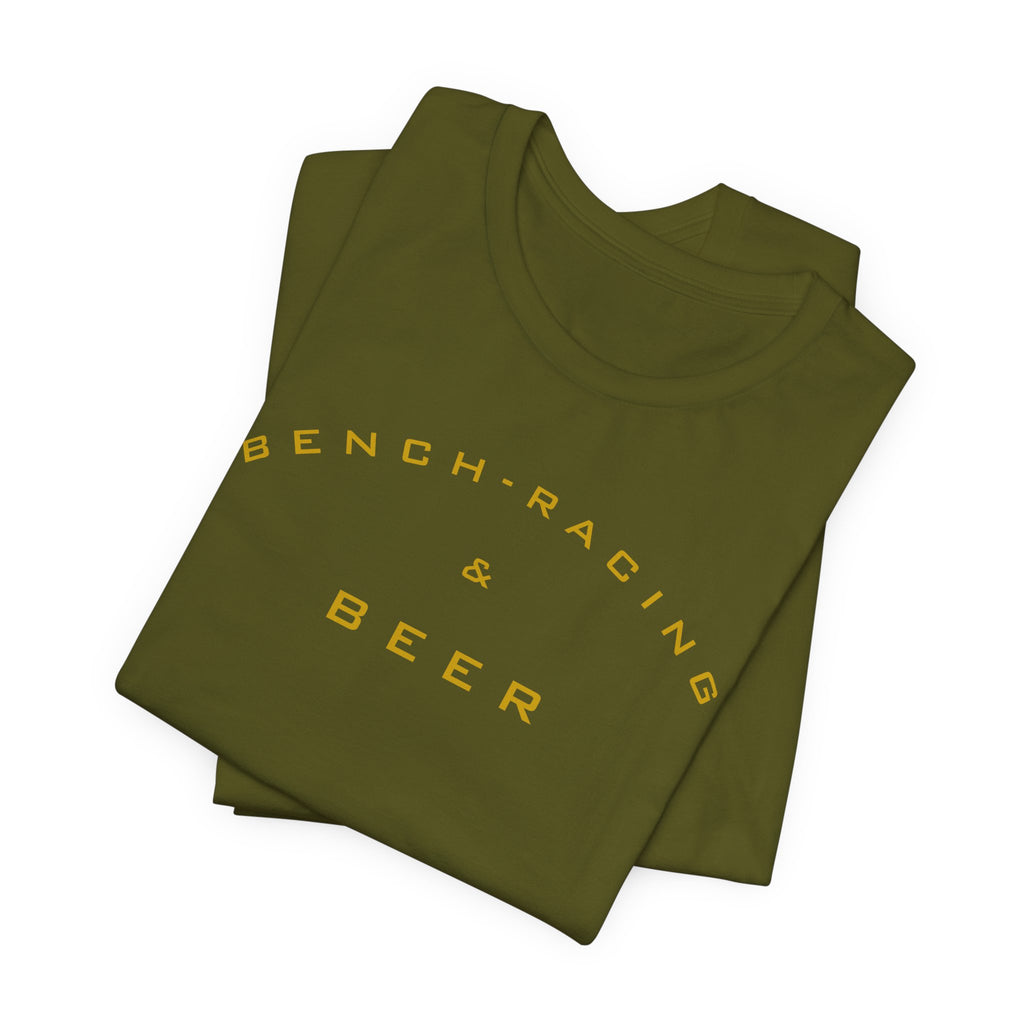 Bench-Racing & Beer Tee - Racing Enthusiast Graphic T-Shirt