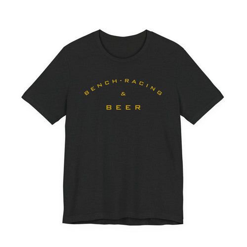 Bench-Racing & Beer Tee - Racing Enthusiast Graphic T-Shirt