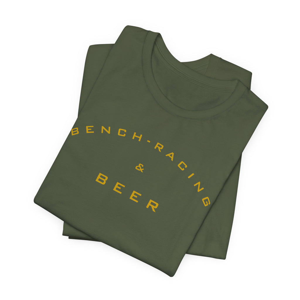 Bench-Racing & Beer Tee - Racing Enthusiast Graphic T-Shirt